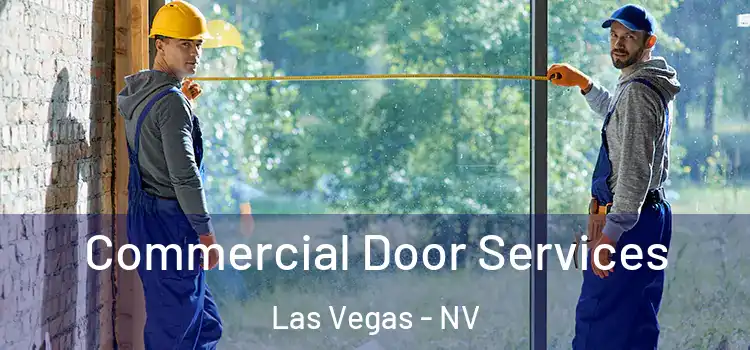 Commercial Door Services Las Vegas - NV