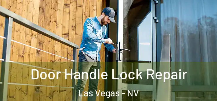 Door Handle Lock Repair Las Vegas - NV